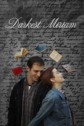 懂色帝官网《至暗米里亚姆 Darkest Miriam》免费在线观看